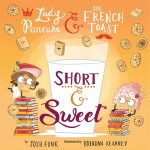 Short & Sweet (Lady Pancake & Sir French Toast Vol. #4)