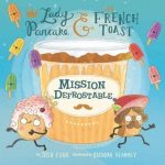 Mission Defrostable (Lady Pancake & Sir French Toast Vol. #3)