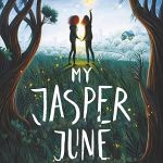 My Jasper June (paperback) (grades 4 and up)