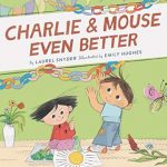 Charlie & Mouse Even Better: Book 3 (hardcover)