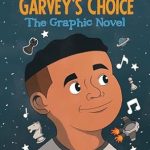 Garvey's Choice: The Graphic Novel