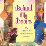 Behind My Doors: The Story of the World's Oldest Library (hardcover) (PK to 2nd)