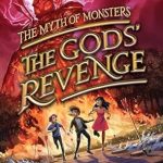 The Myth of Monsters: The Gods' Revenge