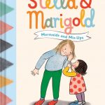 Stella & Marigold: Mermaids and Mix-Ups: Book 2