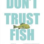 Don't Trust Fish (lower school)